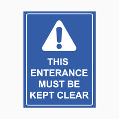 THIS ENTRANCE MUST BE KEPT CLEAR SIGN