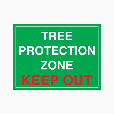 TREE PROTECTION ZONE KEEP OUT SIGN