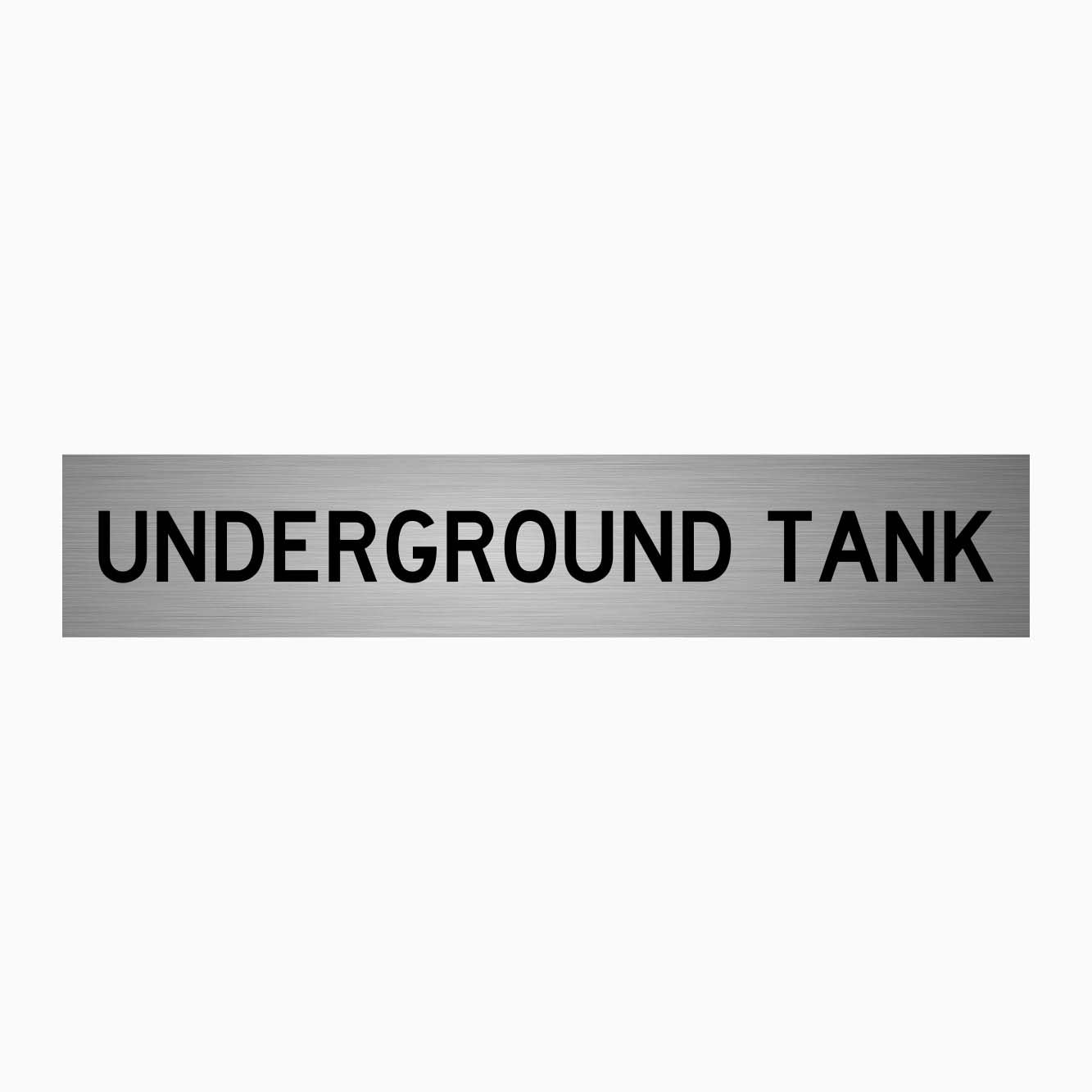 UNDERGROUND TANK SIGN - GET SIGNS