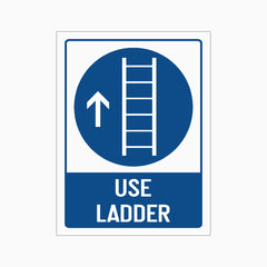 USE LADDER SIGN