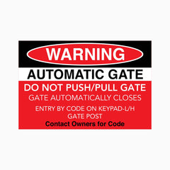 WARNING AUTOMATIC GATE DO NOT PUSH OR PULL GATE SIGN