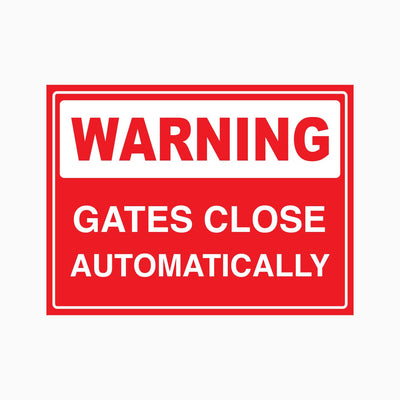 WARNING GATES CLOSE AUTOMATICALLY SIGN