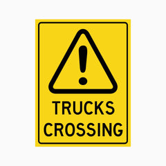 WARNING TRUCKS CROSSING SIGN