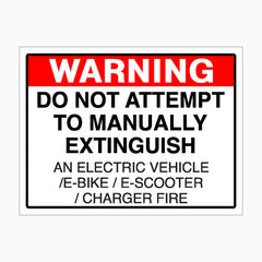 WARNING DO NOT ATTEMPT TO MANUALLY EXTINGUISHER AN ELECTRIC VEHICLE EBIKE E-SCOOTER SIGN