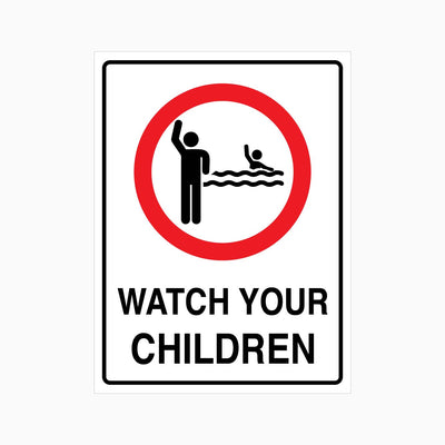 WATCH YOUR CHILDREN SIGN