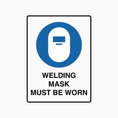WELDING MASK MUST BE WORN SIGN