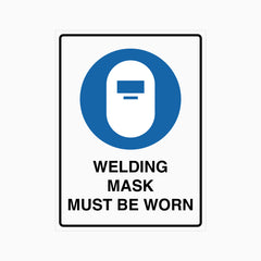 WELDING MASK MUST BE WORN SIGN