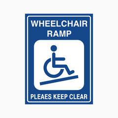 WHEELCHAIR RAMP PLEASE KEEP CLEAR SIGN