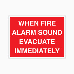 WHEN ALARM SOUND EVACUATE IMMEDIATELY SIGN