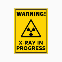 X-RAY IN PROGRESS SIGN