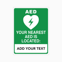 YOUR NEAREST AED IS LOCATED SIGN with Custom Text