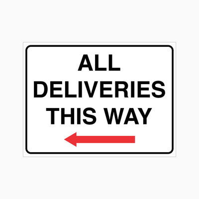 ALL DELIVERIES THIS WAY SIGN LEFT ARROW