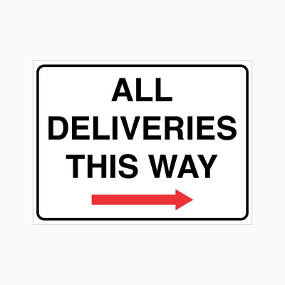 ALL DELIVERIES THIS WAY SIGN RIGHT ARROW