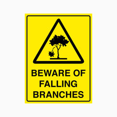 CAUTION BEWARE OF FALLING BRANCHES SIGN