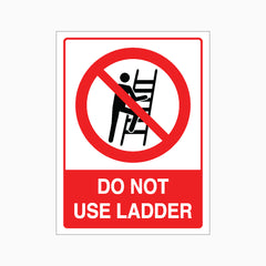 DO NOT USE LADDER SIGN