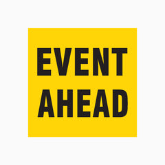 EVENT AHEAD SIGN