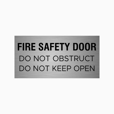 FIRE SAFETY DOOR, DO NOT OBSTRUCT, DO NOT KEEP OPEN SIGN