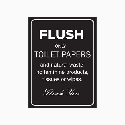 FLUSH ONLY TOILET PAPERS SIGN