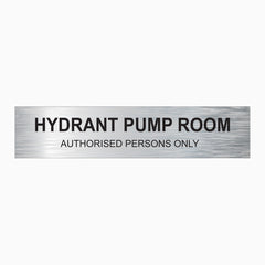 HYDRANT PUMP ROOM AUTHORISED PERSONS ONLY SIGN