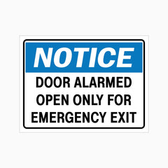 NOTICE DOOR ALARMED OPEN ONLY FOR EMERGENCY EXIT SIGN