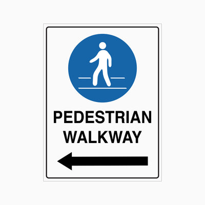 PEDESTRIAN WALKWAY SIGN (LEFT and RIGHT ARROW)