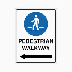 PEDESTRIAN WALKWAY SIGN (LEFT and RIGHT ARROW)