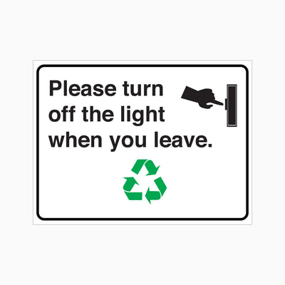 PLEASE TURN OFF THE LIGHT WHEN YOU LEAVE SIGN
