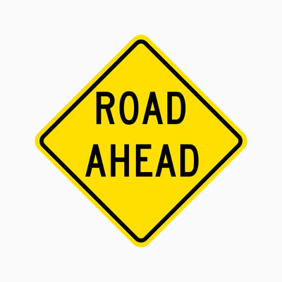 ROAD AHEAD SIGN