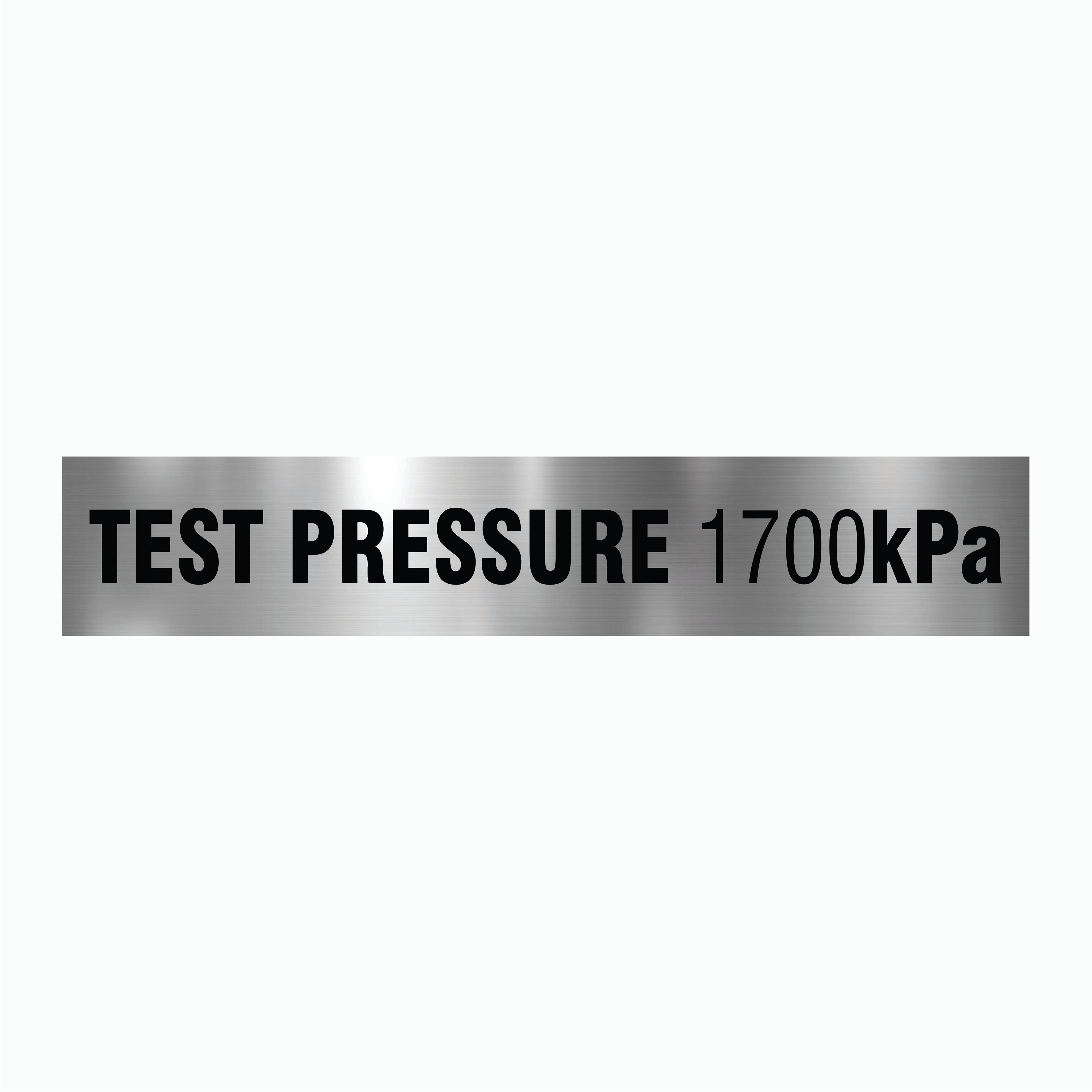 TEST PRESSURE 1700 kPa SIGN - STATUTORY SIGNS
