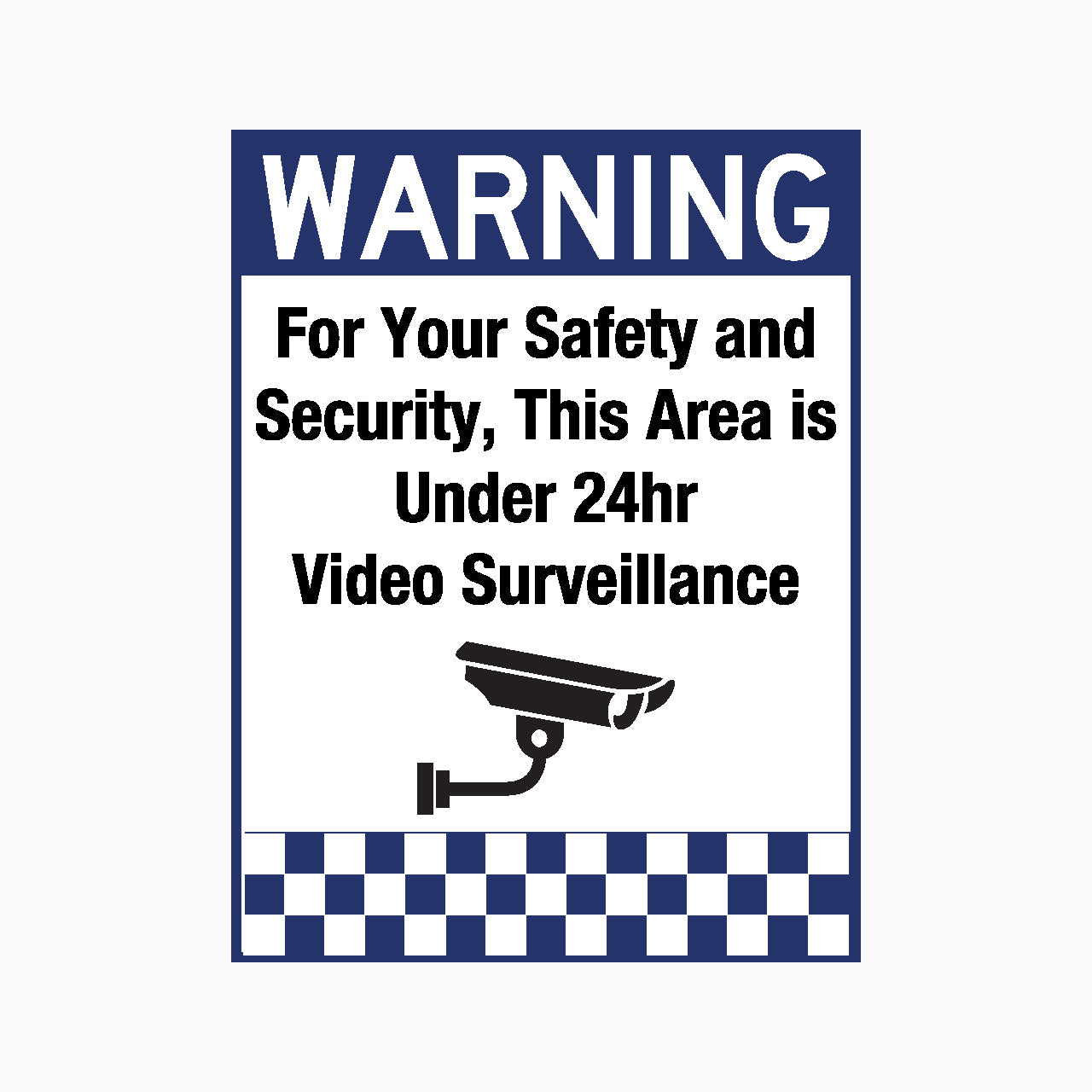 WARNING FOR YOUR SAFETY AND SECURITY, THIS AREA IS UNDER 24HR VIDEO SURVEILLANCE SIGN - GET SIGNS