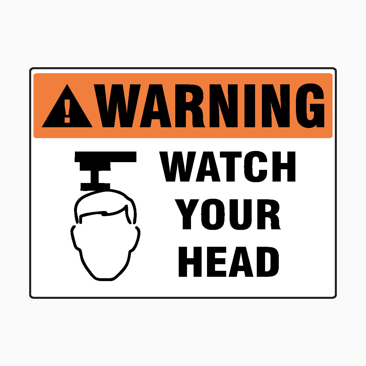 WATCH YOUR HEAD SIGN - WARNING SIGN