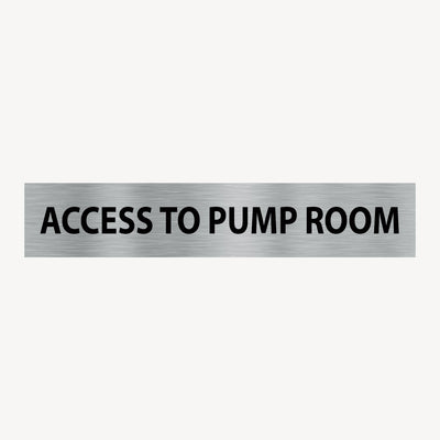 ACCESS TO PUMP ROOM SIGN