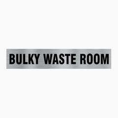 BULKY WASTE ROOM SIGN