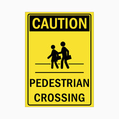 CAUTION PEDESTRIAN CROSSING SIGN