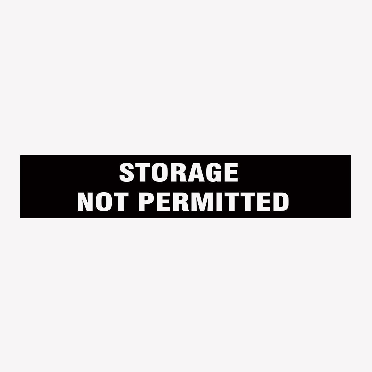 STORAGE  NOT PERMITTED SIGN