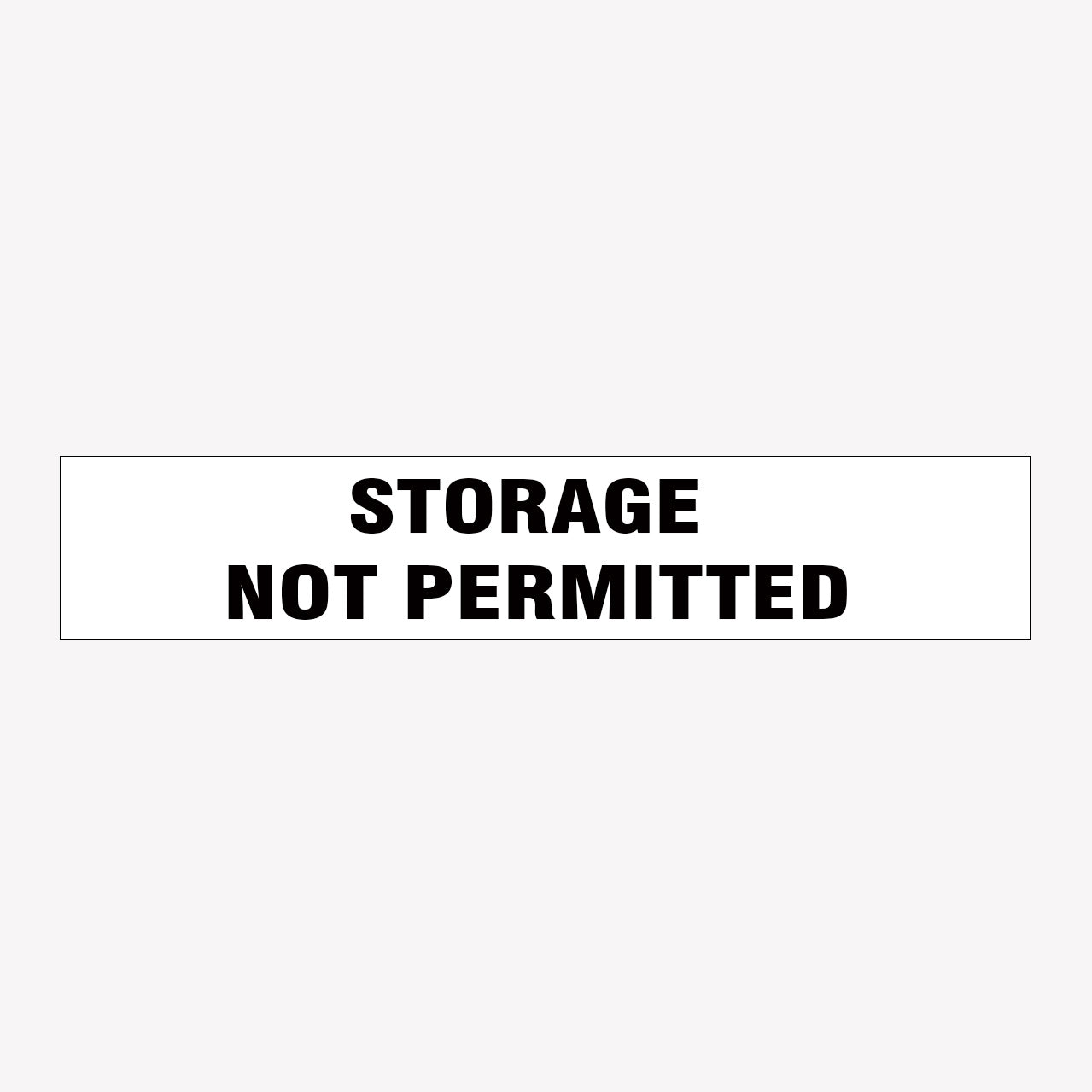 STORAGE  NOT PERMITTED SIGN