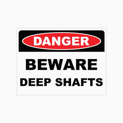 DANGER BEWARE DEEP SHAFTS SIGN