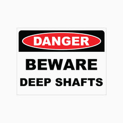 DANGER BEWARE DEEP SHAFTS SIGN