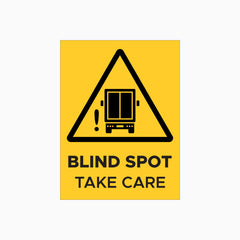 BLIND SPOT - TAKE CARE SIGN