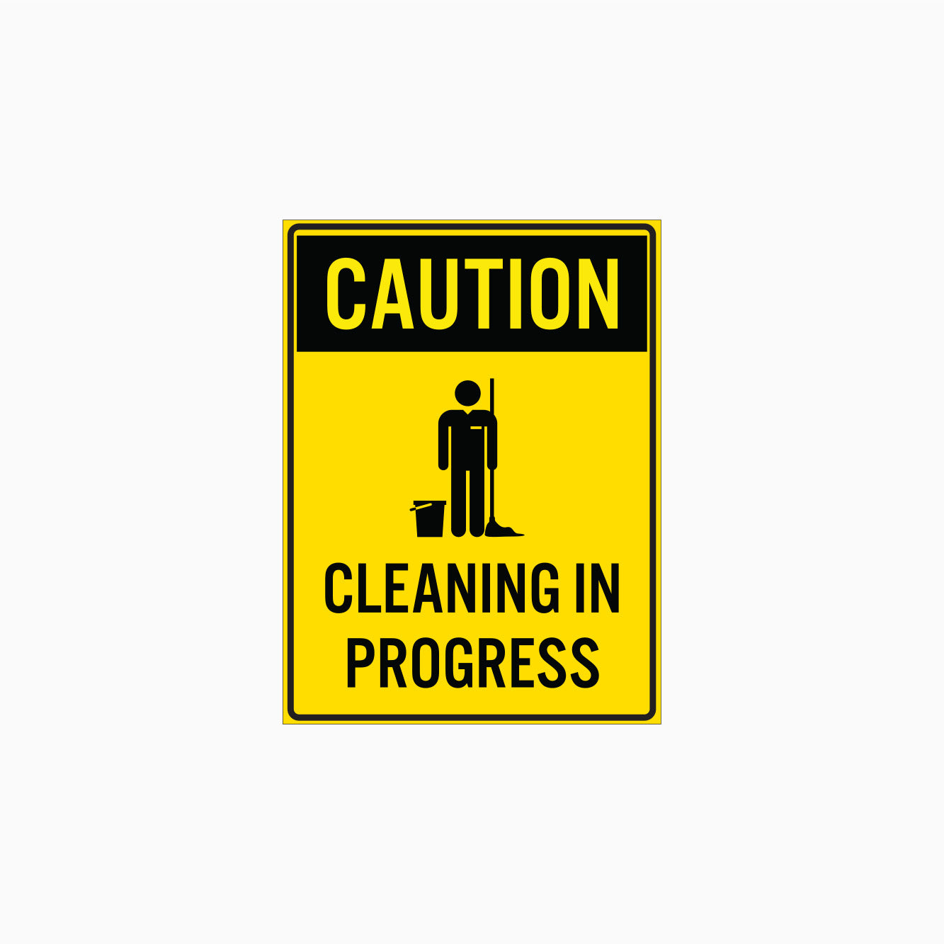 CLEANING IN PROGRESS SIGN - CAUTION SIGNS AT GET SIGNS