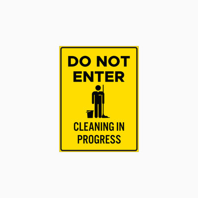 DO NOT ENTER - CLEANING IN PROGRESS SIGN