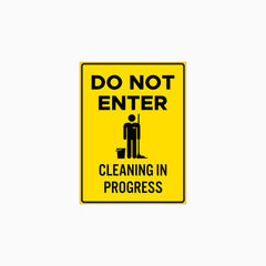 DO NOT ENTER - CLEANING IN PROGRESS SIGN