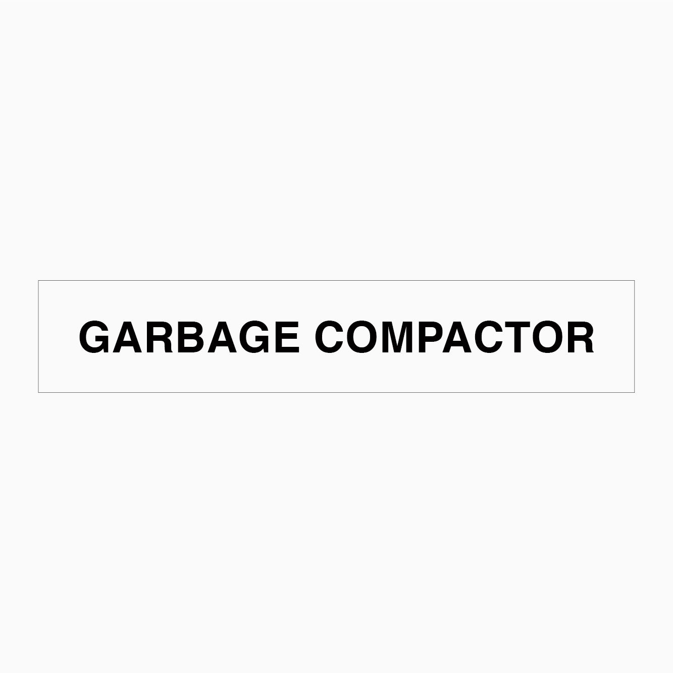 STATUTORY SIGNS - GARBAGE COMPACTOR SIGN