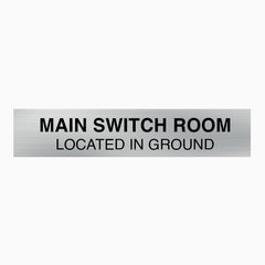 MAIN SWITCH ROOM LOCATED IN GROUND  SIGN