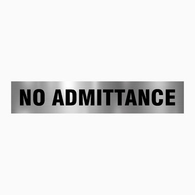 NO ADMITTANCE SIGN