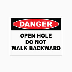 DANGER OPEN HOLE DO NOT BACKWARD SIGN