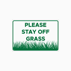 PLEASE STAY OFF GRASS SIGN