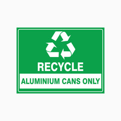 RECYCLE ALUMINIUM CANS ONLY SIGN