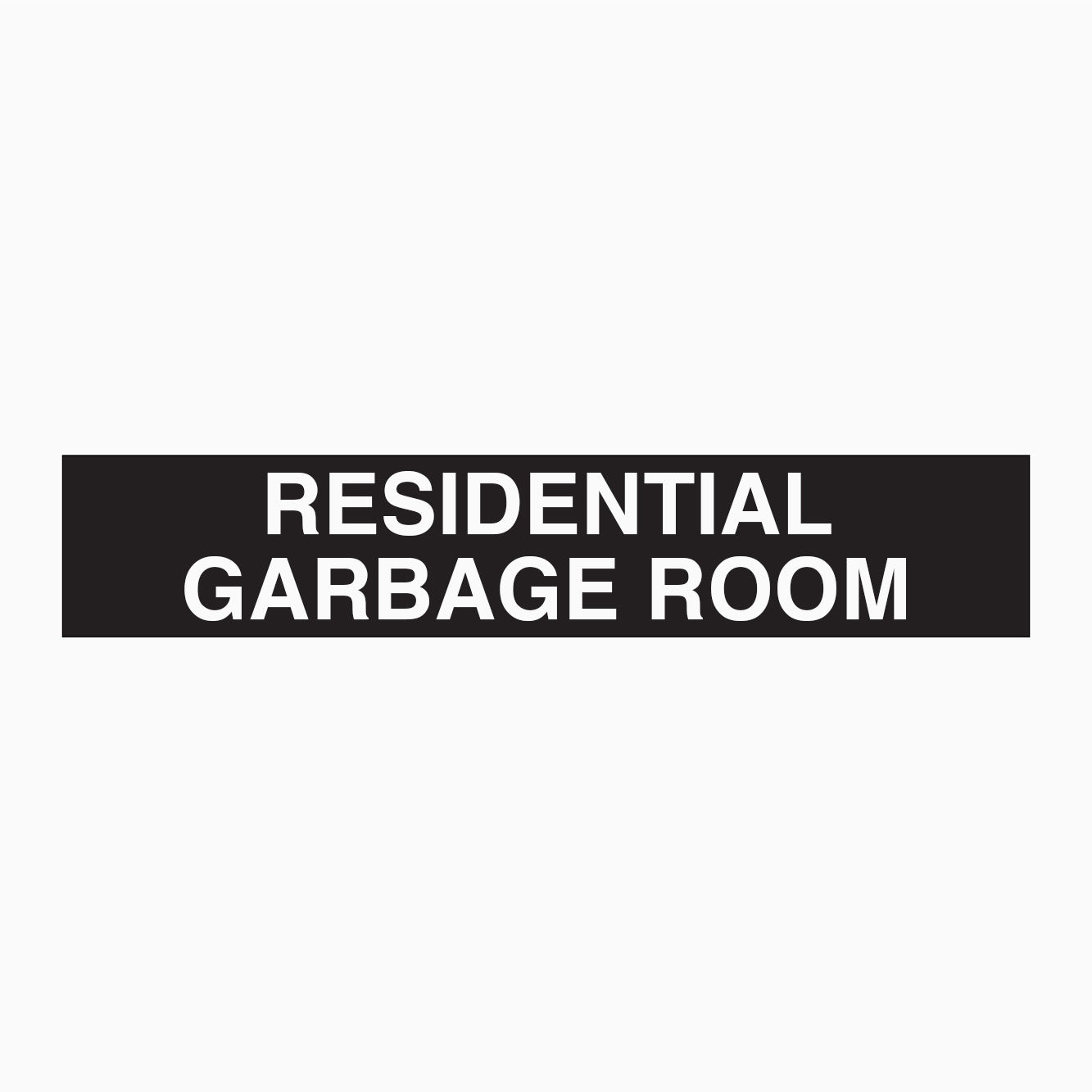 Carbage Romm RESIDENTIAL GARBAGE ROOM SIGN – Get signs