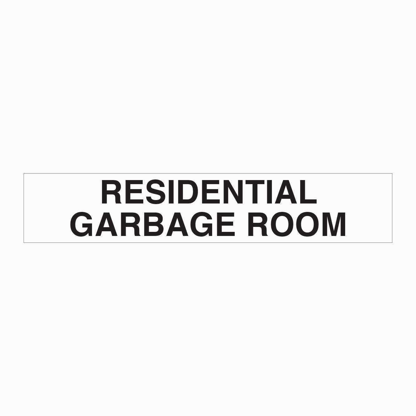 statutory signs - RESIDENTIAL GARBAGE ROOM SIGN